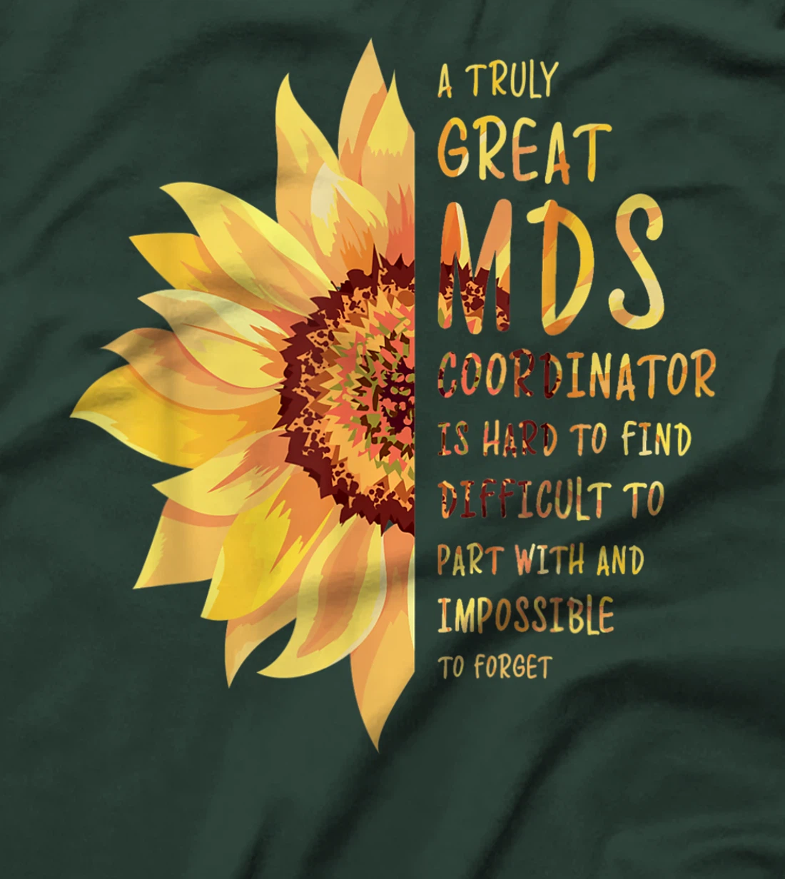 A Truly Great MDS Coordinator T-Shirt