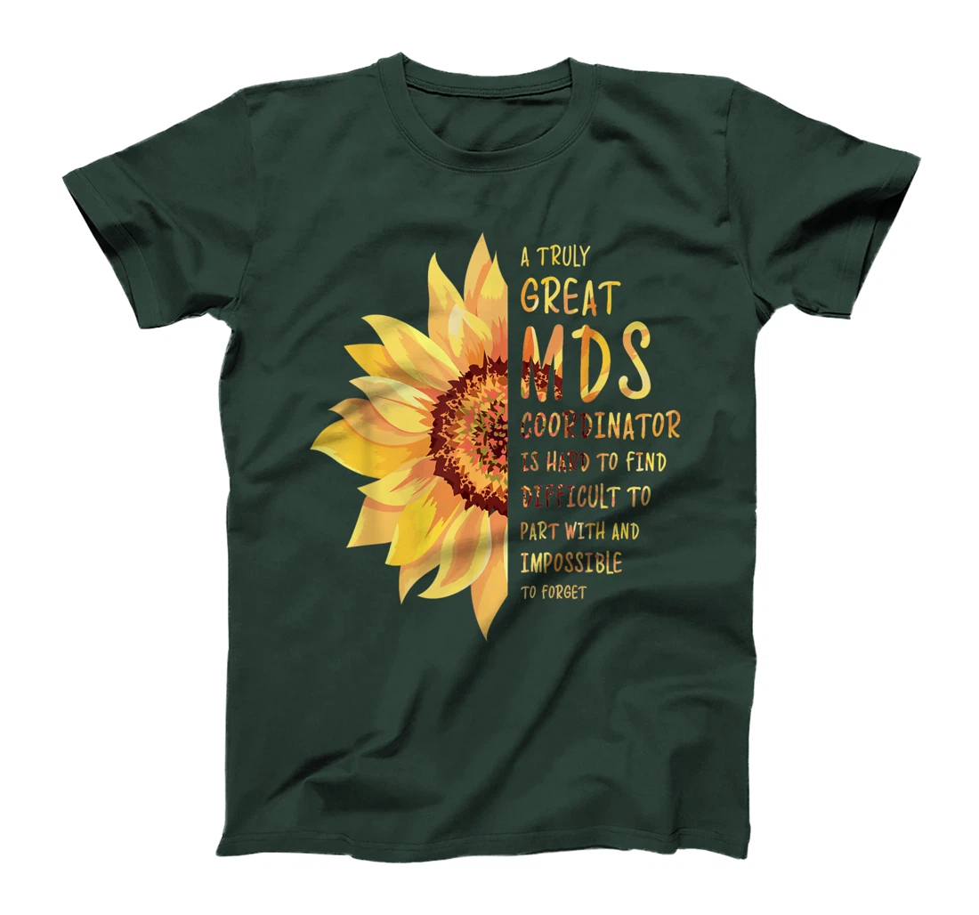 A Truly Great MDS Coordinator T-Shirt