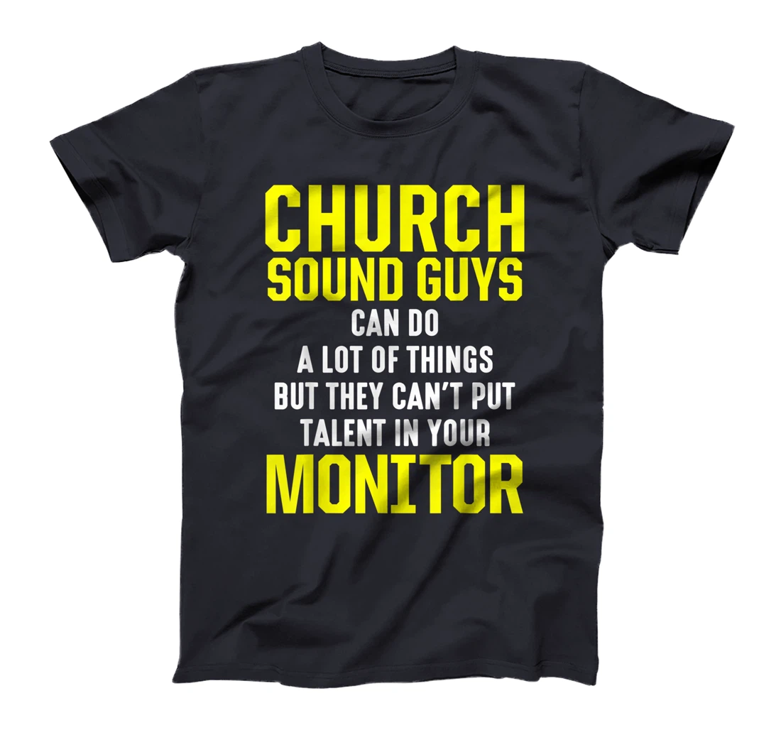 Church Sound Guy Talent Audio Tech Engineer T-Shirt