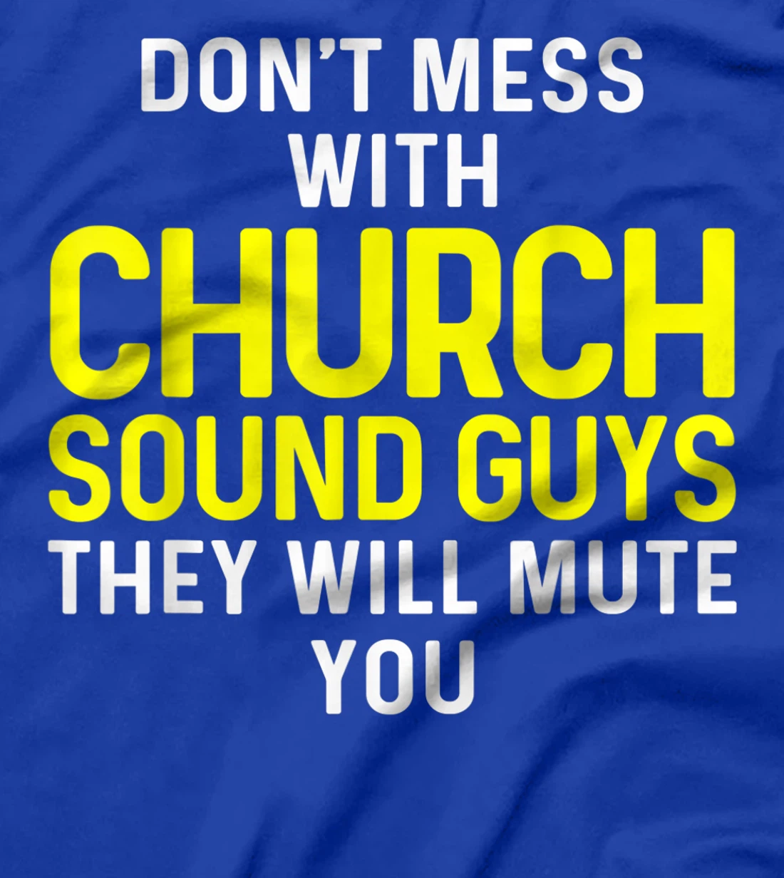 Church Sound Guy Mute Audio Tech Engineer T-Shirt
