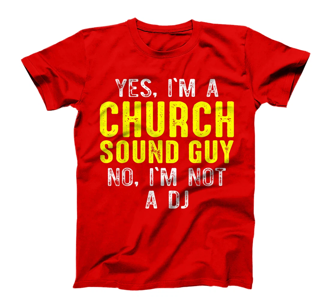 Church Sound Guy Not Audio Tech Engineer T-Shirt