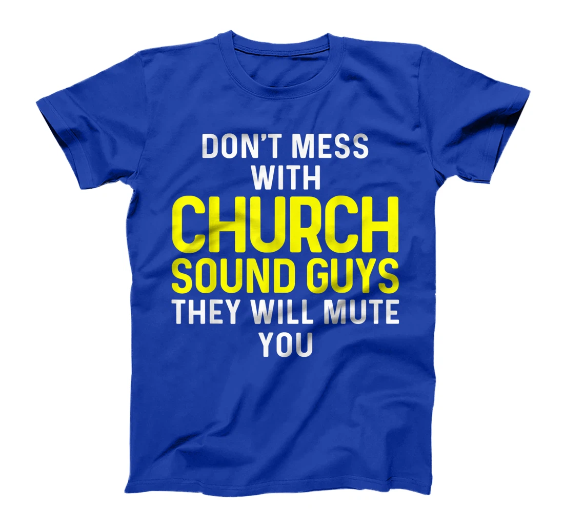 Church Sound Guy Mute Audio Tech Engineer T-Shirt
