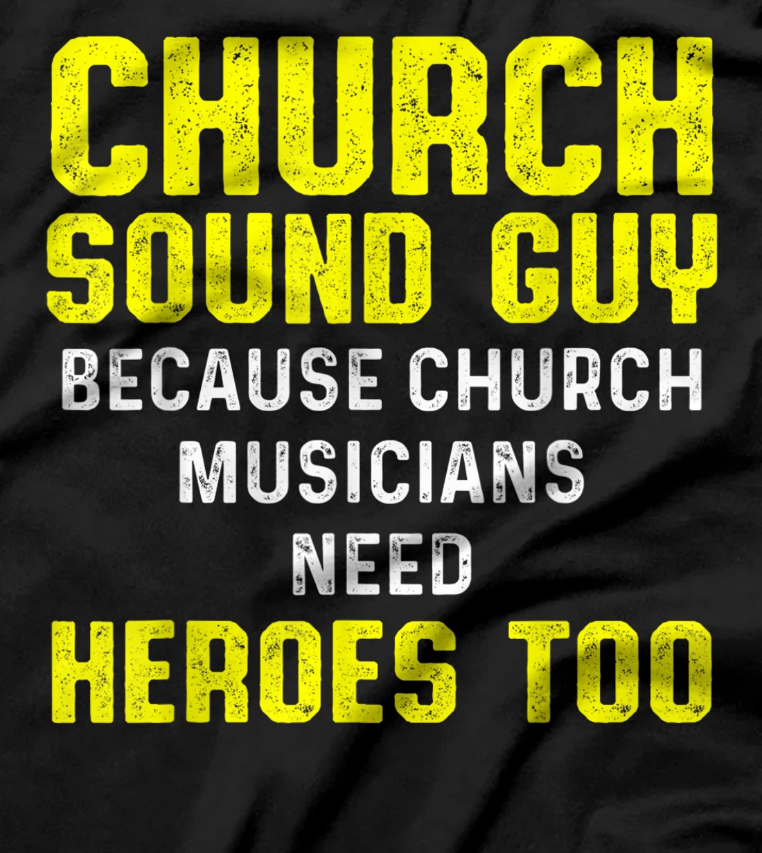 Church Sound Guy Musicians Audio Tech Engineer T-Shirt