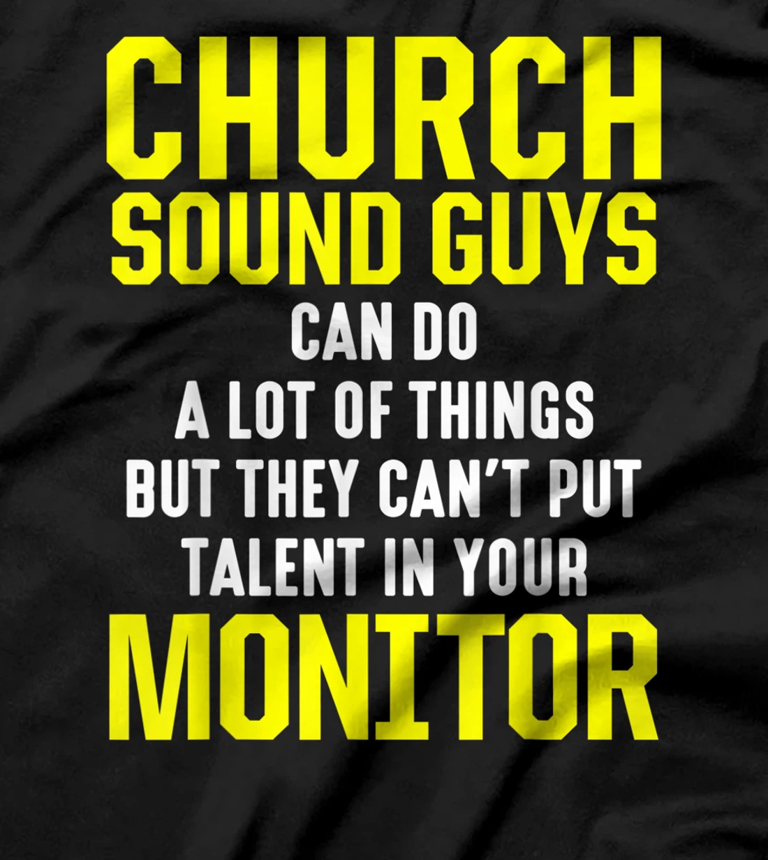 Church Sound Guy Talent Audio Tech Engineer T-Shirt