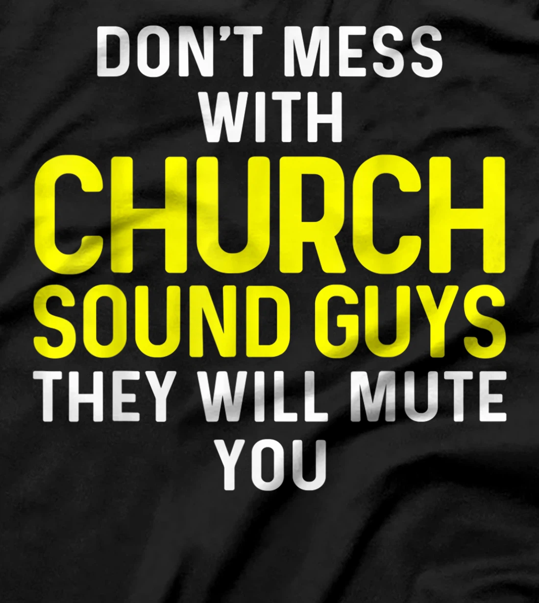 Church Sound Guy Mute Audio Tech Engineer T-Shirt