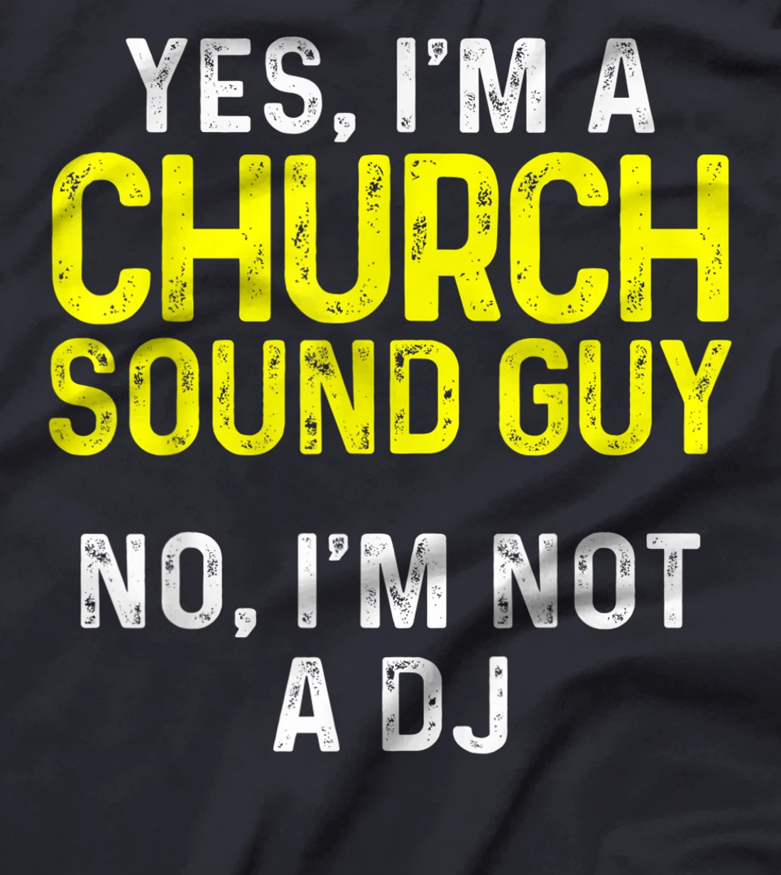 Church Sound Guy Not Audio Tech Engineer T-Shirt