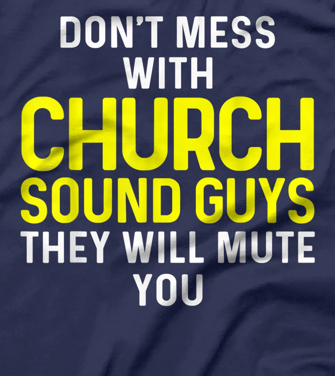 Church Sound Guy Mute Audio Tech Engineer T-Shirt