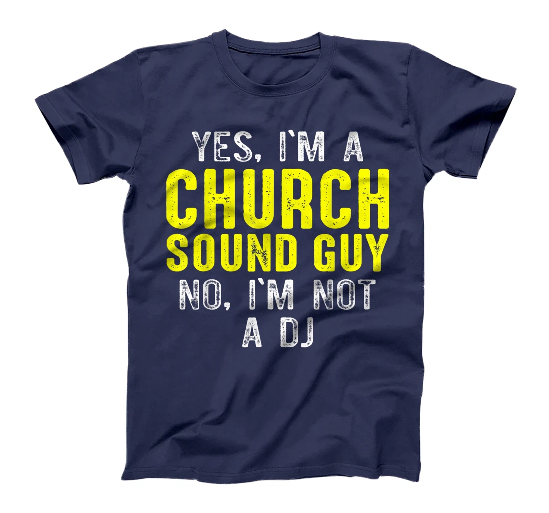 Church Sound Guy Not Audio Tech Engineer T-Shirt