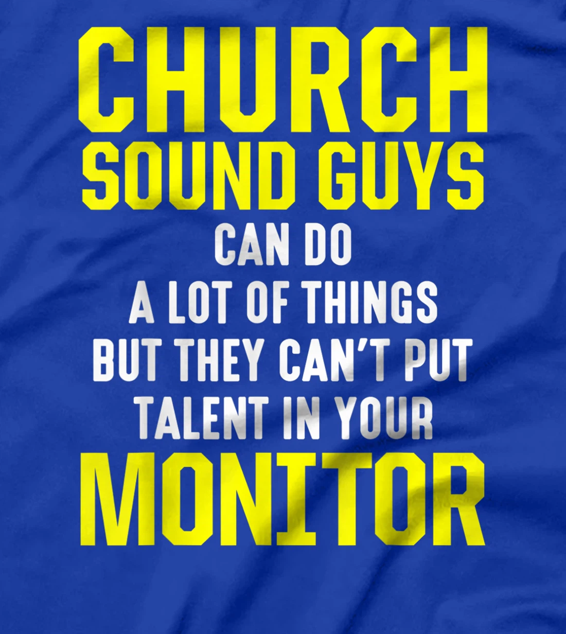 Church Sound Guy Talent Audio Tech Engineer T-Shirt