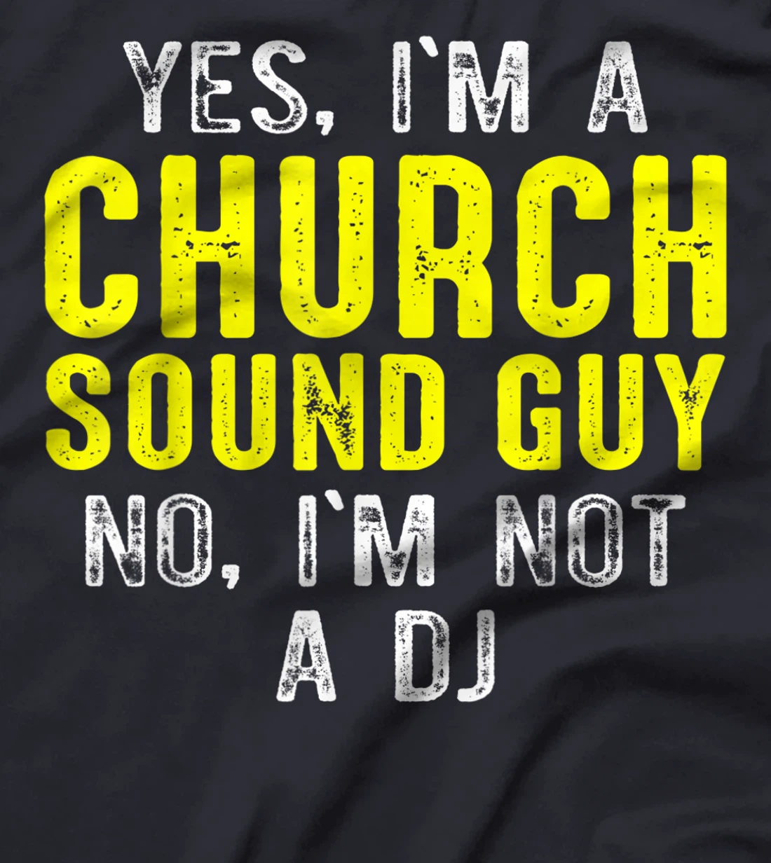 Church Sound Guy Not Audio Tech Engineer T-Shirt