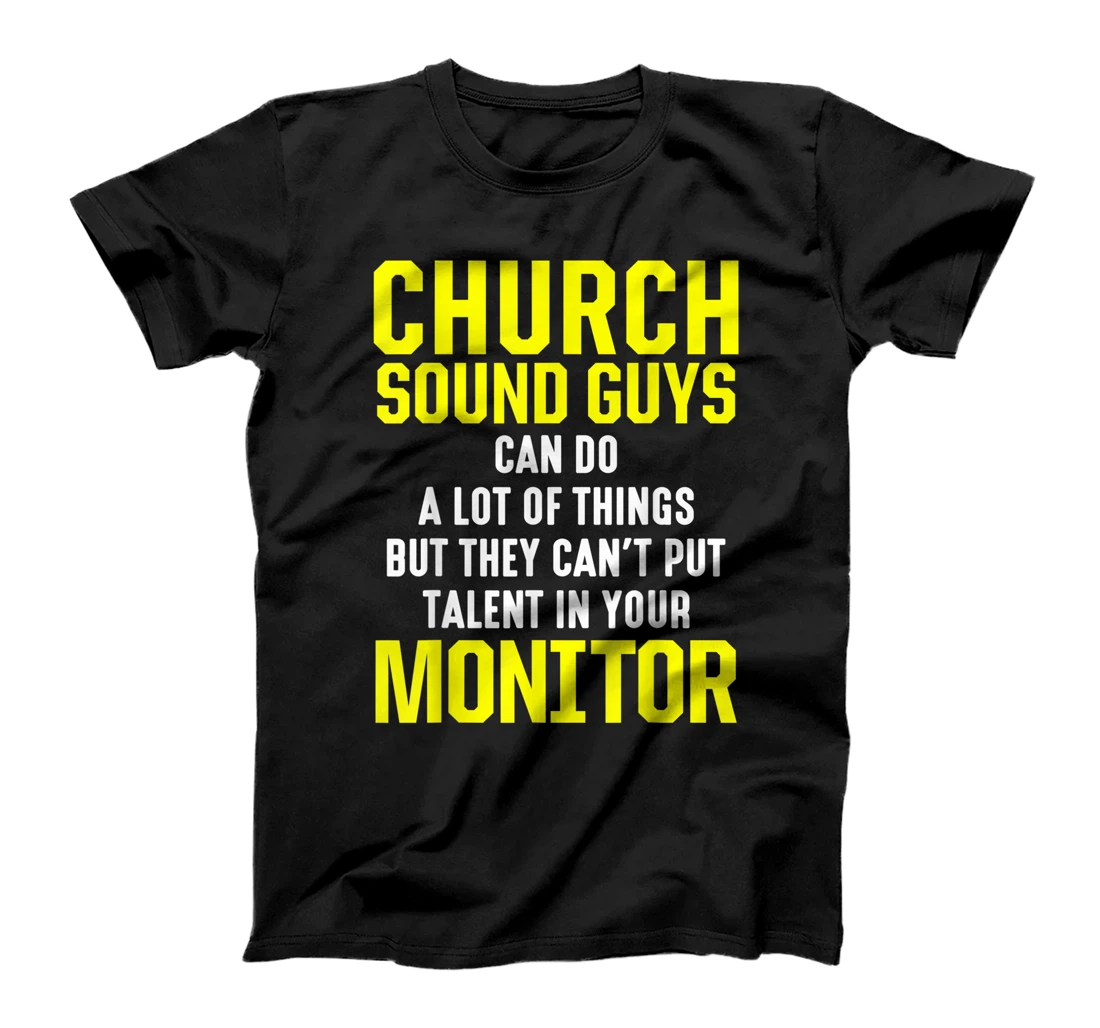 Church Sound Guy Talent Audio Tech Engineer T-Shirt