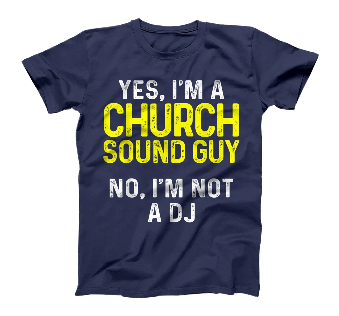 Church Sound Guy Not Audio Tech Engineer T-Shirt