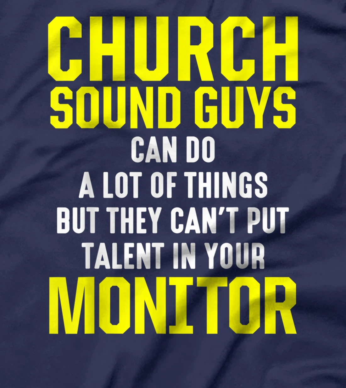 Church Sound Guy Talent Audio Tech Engineer T-Shirt