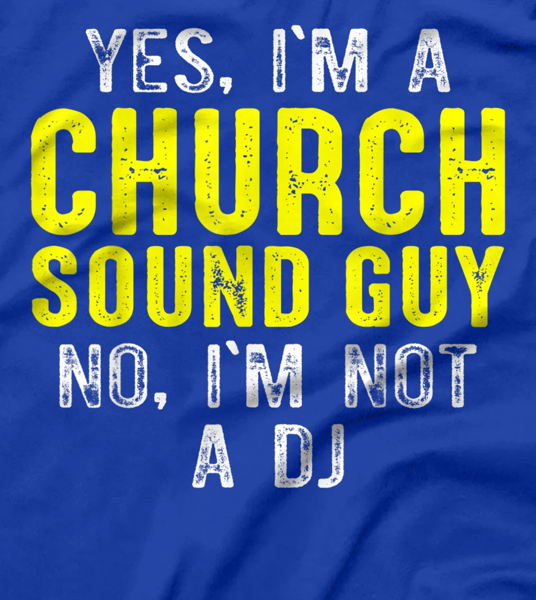 Church Sound Guy Not Audio Tech Engineer T-Shirt
