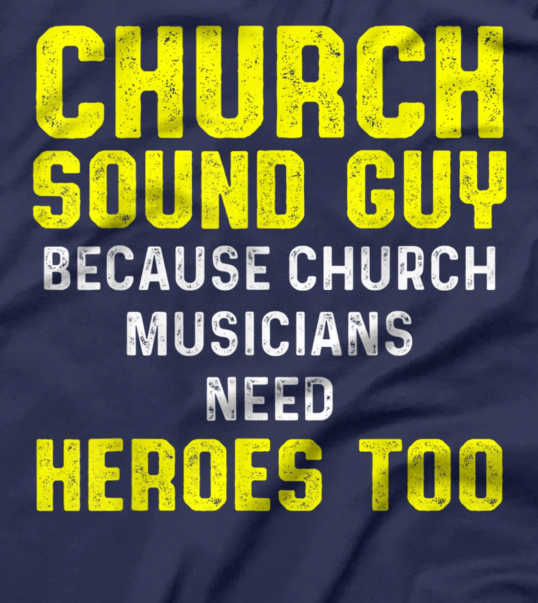 Church Sound Guy Musicians Audio Tech Engineer T-Shirt