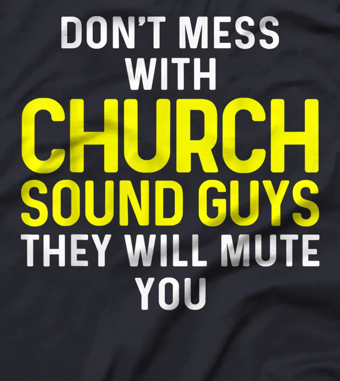 Church Sound Guy Mute Audio Tech Engineer T-Shirt