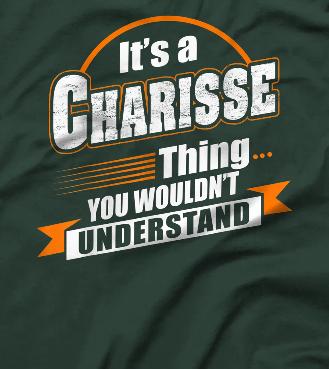 Best Gift For CHARISSE - CHARISSE Named T-Shirt