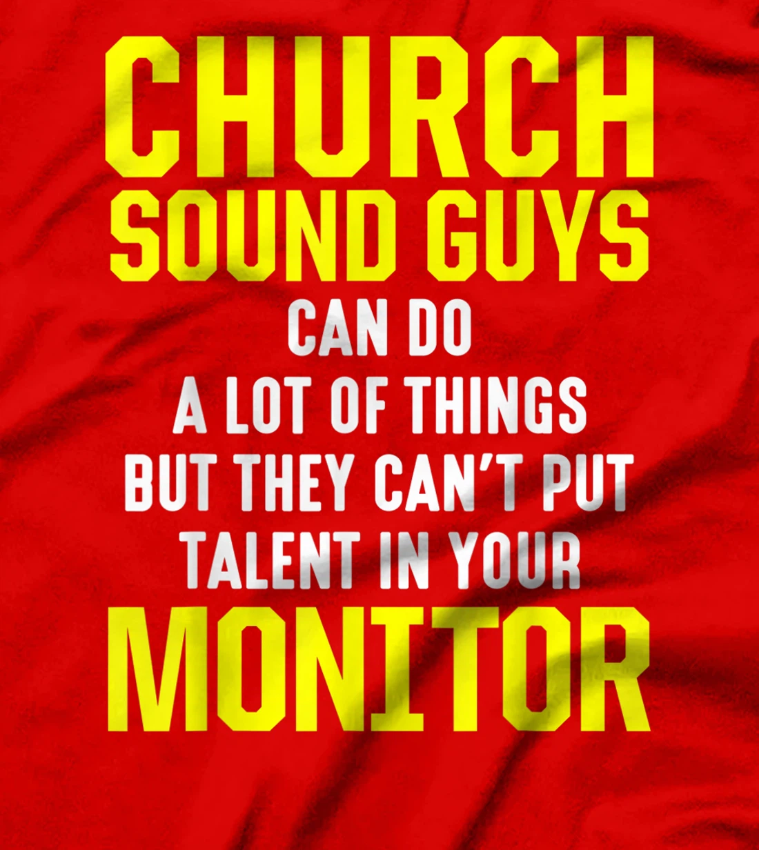 Church Sound Guy Talent Audio Tech Engineer T-Shirt