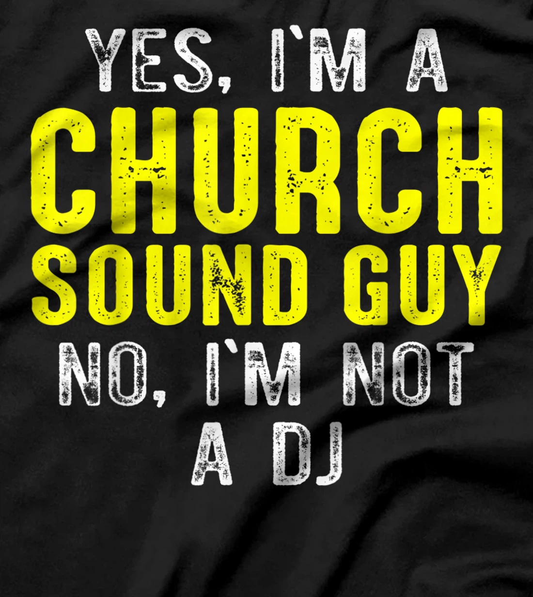 Church Sound Guy Not Audio Tech Engineer T-Shirt