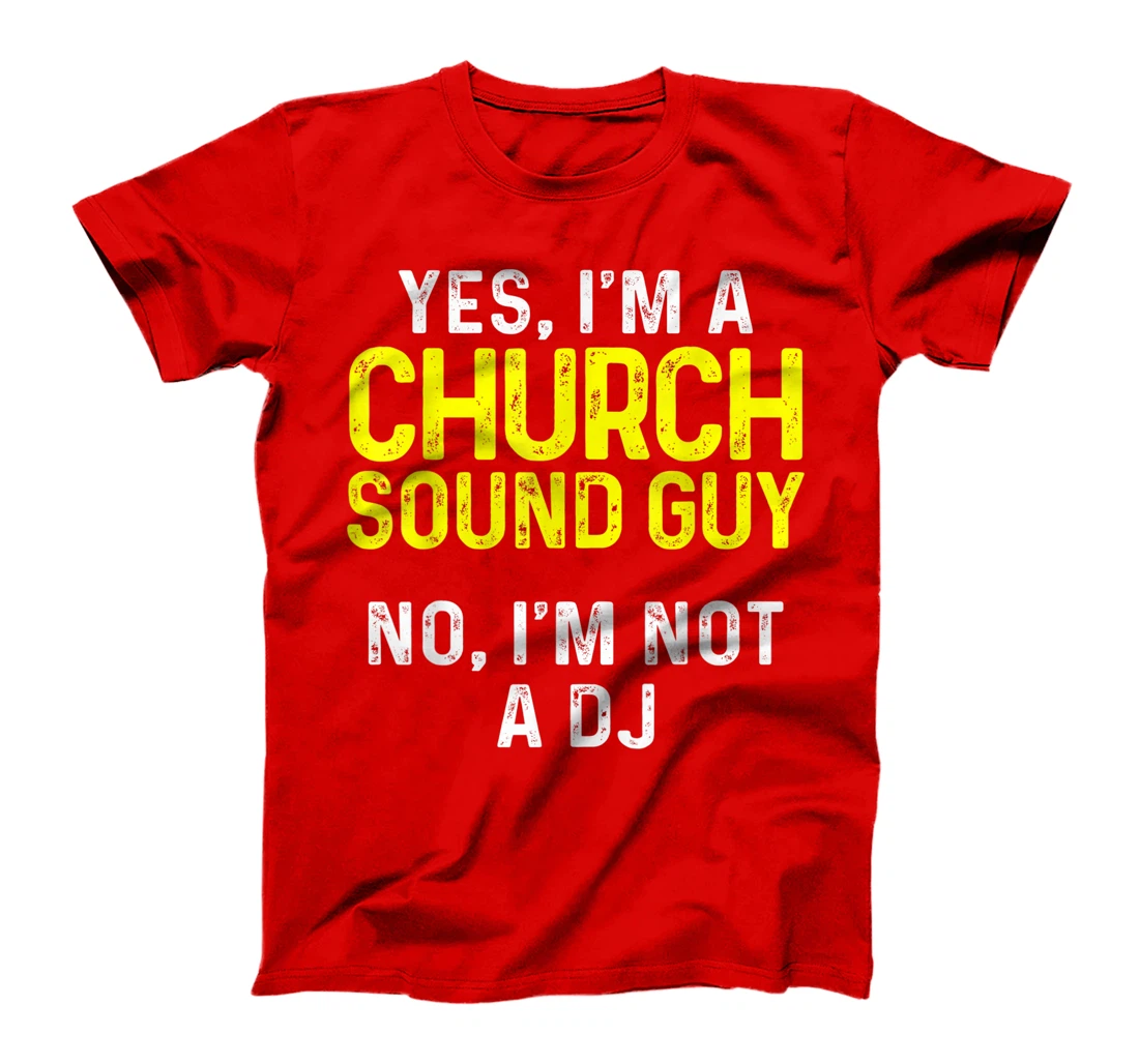 Church Sound Guy Not Audio Tech Engineer T-Shirt