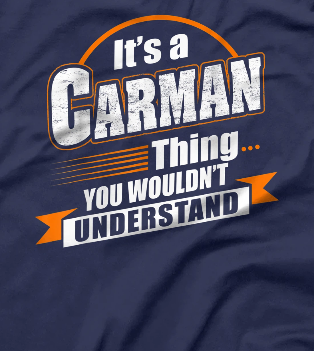 Best Gift For CARMAN - CARMAN Named T-Shirt