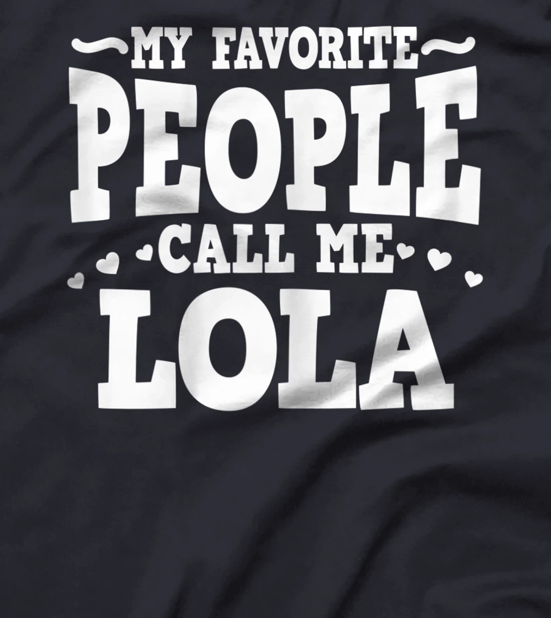 Womens My Favorite People Call Me Lola Filipino Grandma T-Shirt