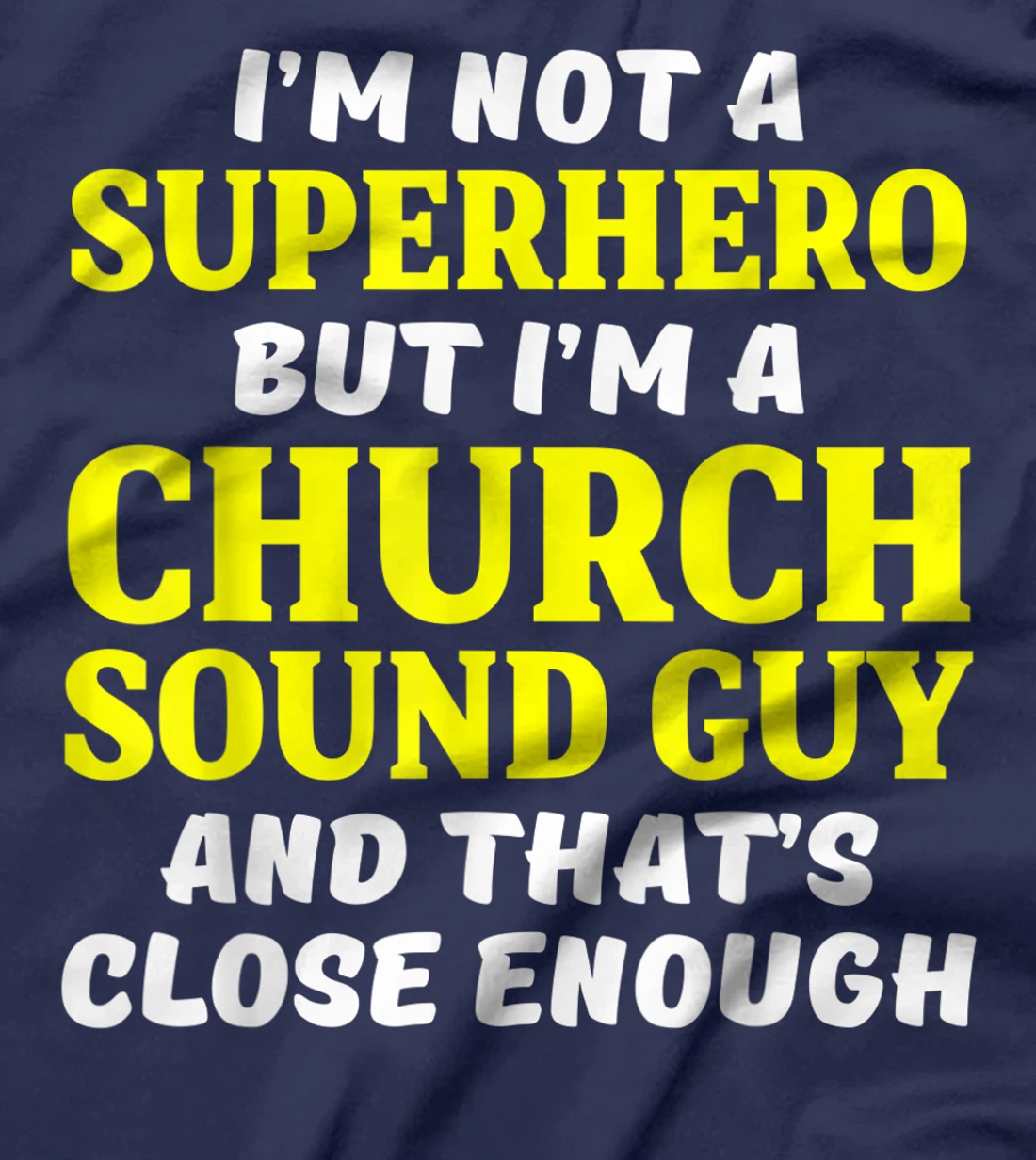 Church Sound Guy Hero Audio Tech Engineer T-Shirt
