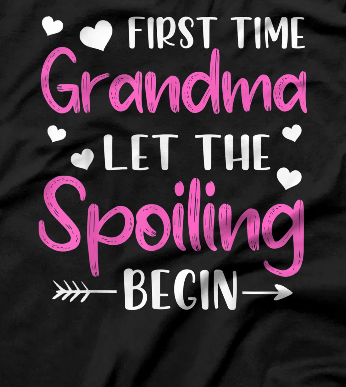 First Time Grandma Let the Spoiling Begin New 1st Time T-Shirt
