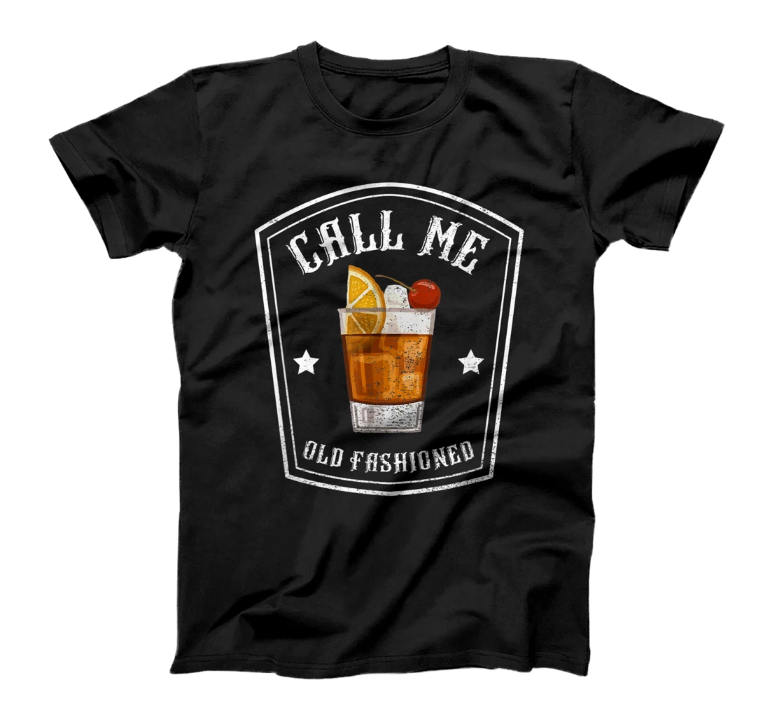 Call Me Old Fashioned Bourbon Whiskey Funny T-Shirt T-Shirt