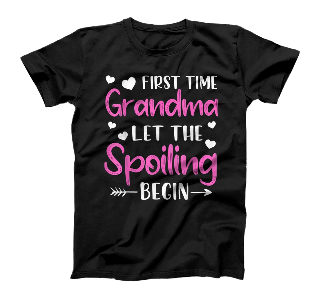 First Time Grandma Let the Spoiling Begin New 1st Time T-Shirt