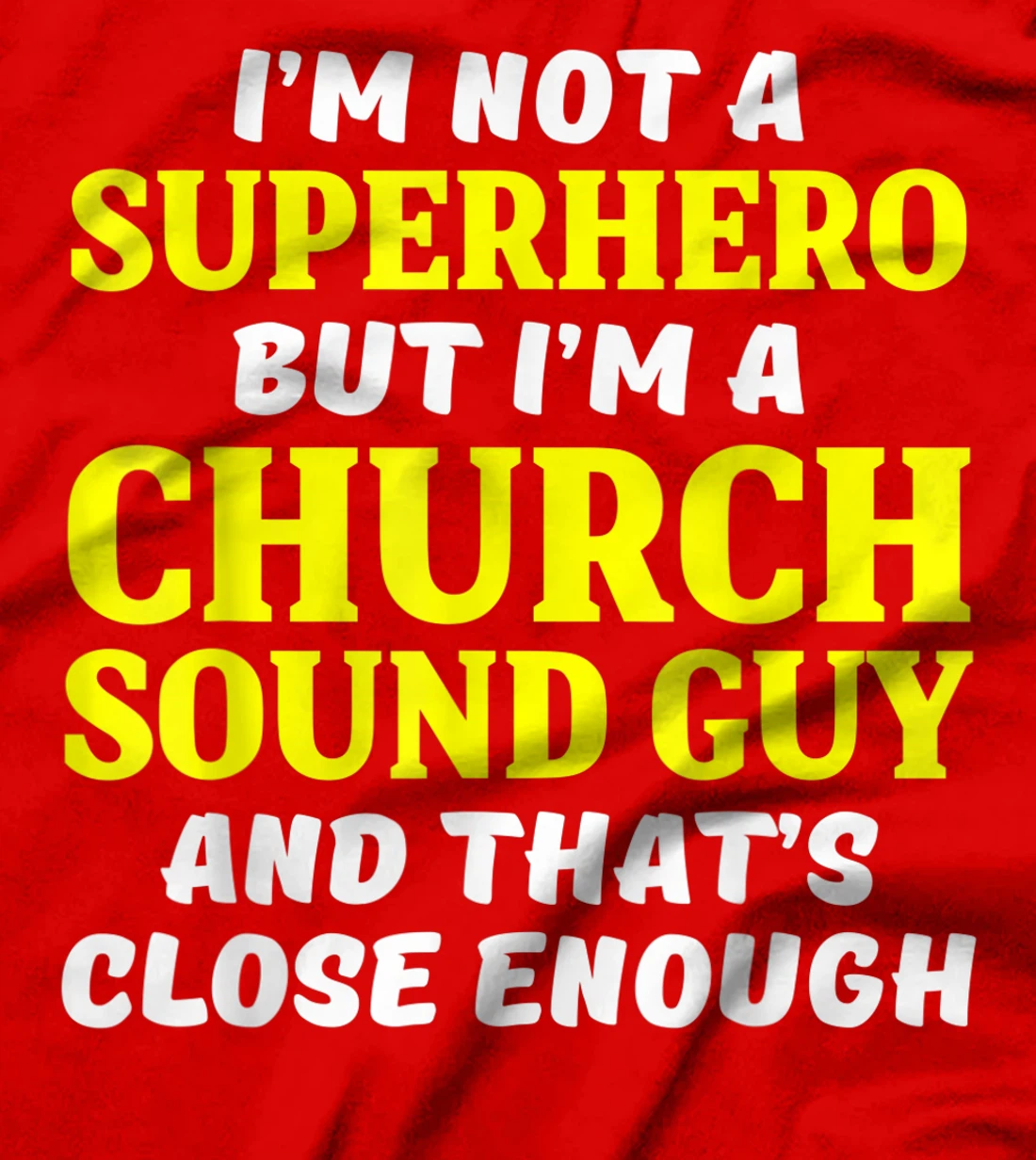 Church Sound Guy Hero Audio Tech Engineer T-Shirt