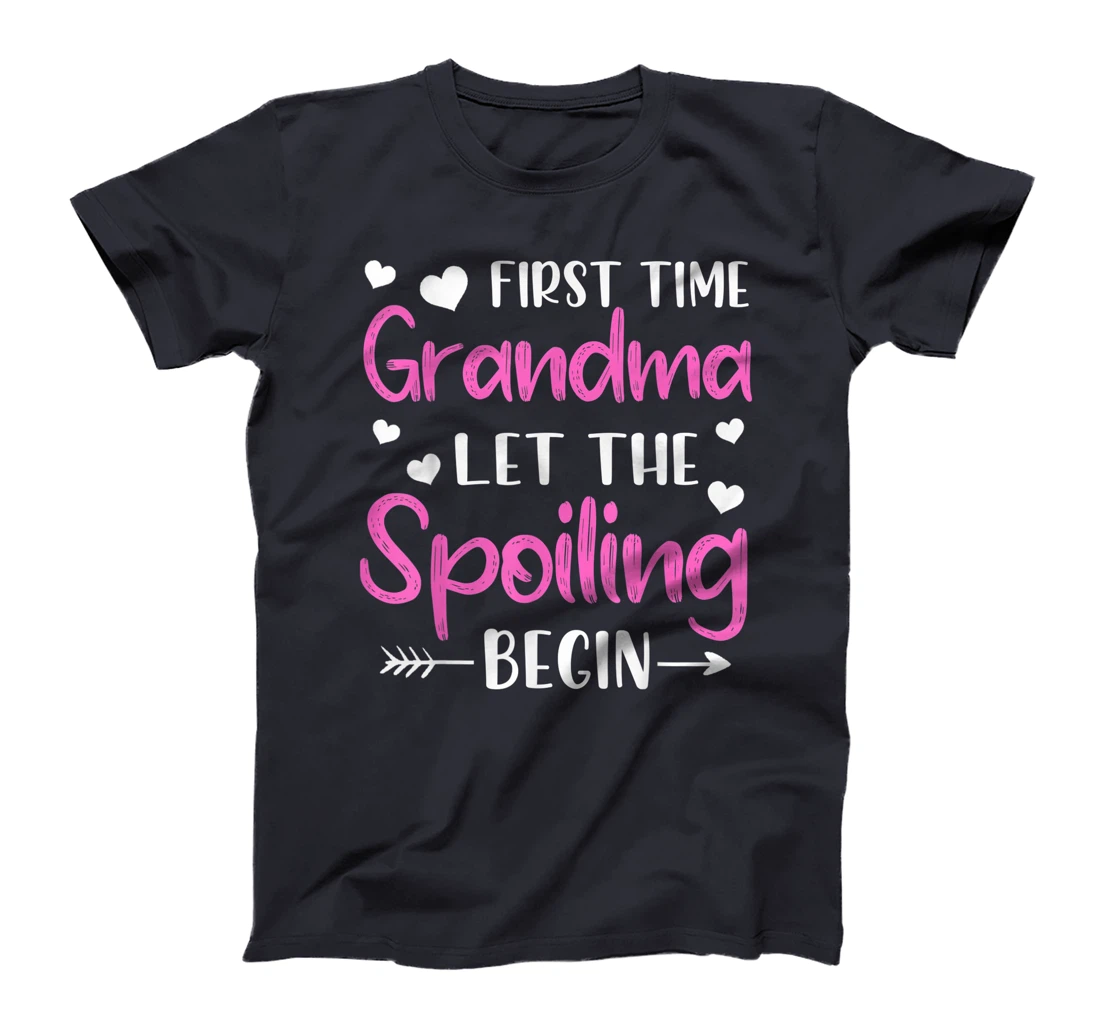 First Time Grandma Let the Spoiling Begin New 1st Time T-Shirt