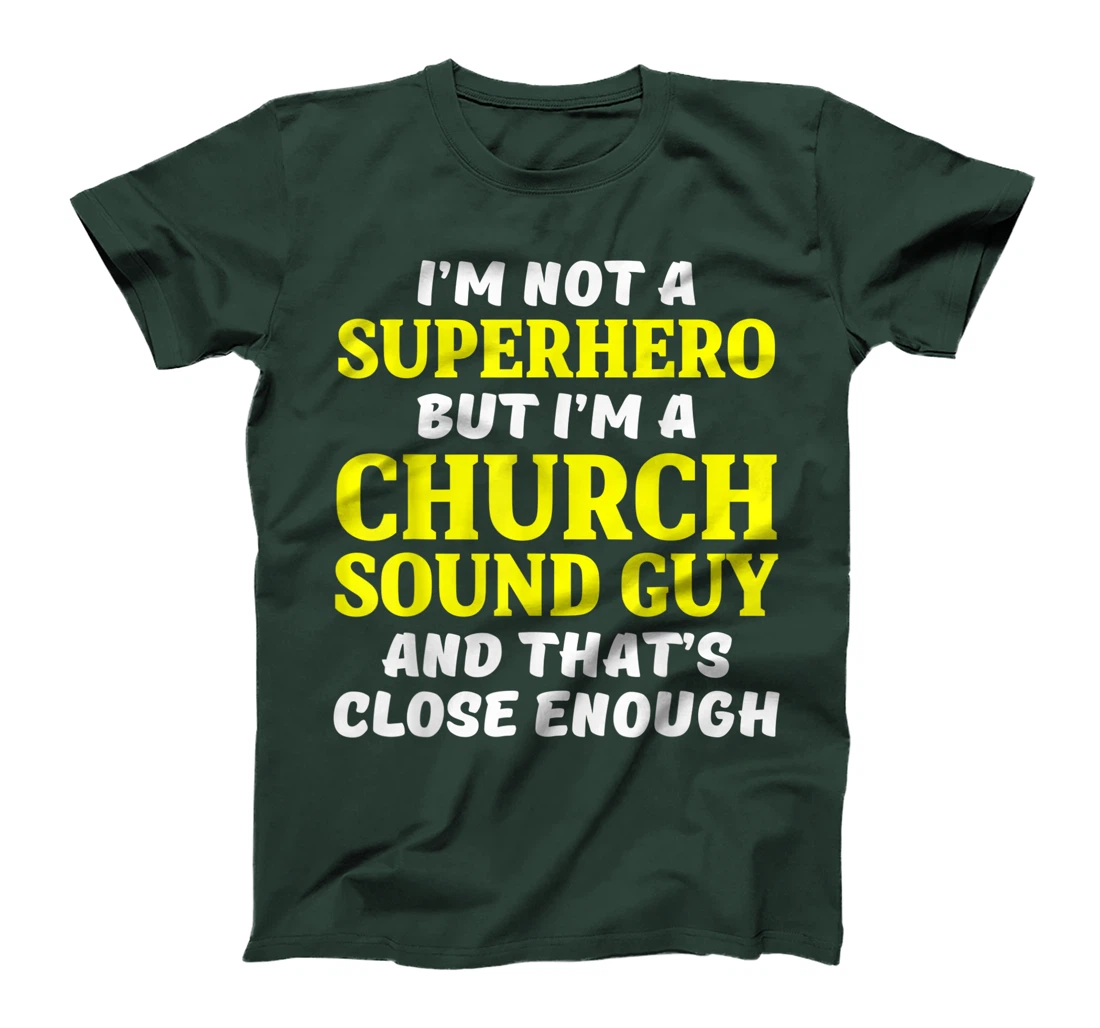 Church Sound Guy Hero Audio Tech Engineer T-Shirt