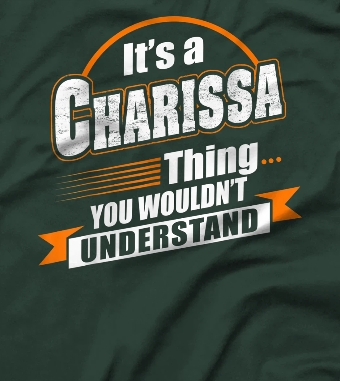 Best Gift For CHARISSA - CHARISSA Named T-Shirt
