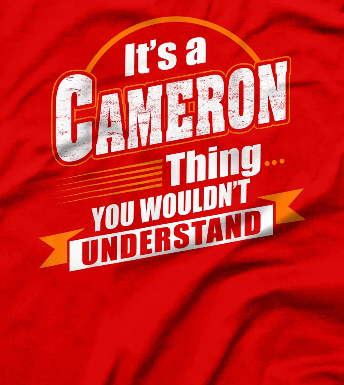 Best Gift For CAMERON - CAMERON Named T-Shirt