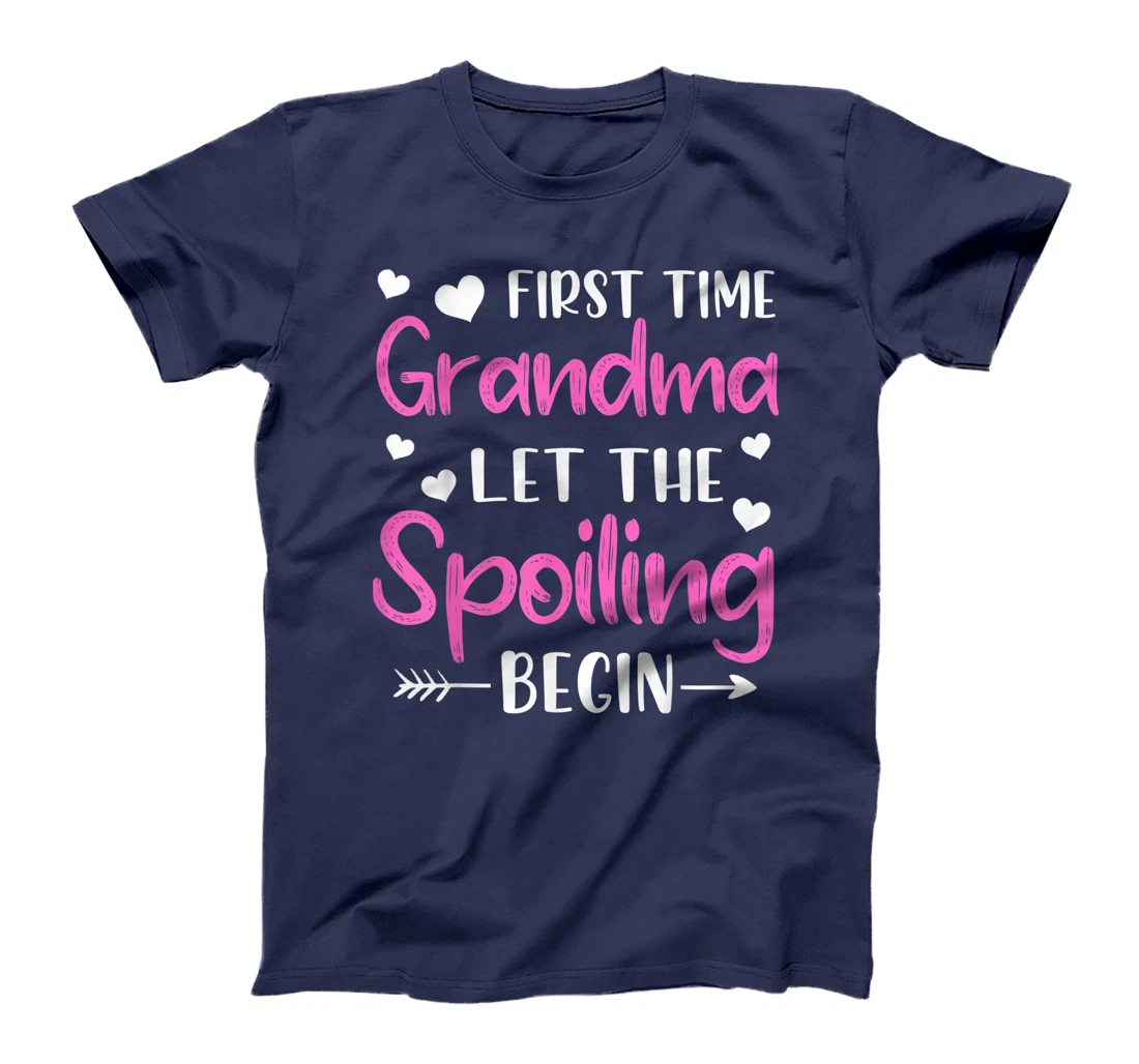 First Time Grandma Let the Spoiling Begin New 1st Time T-Shirt