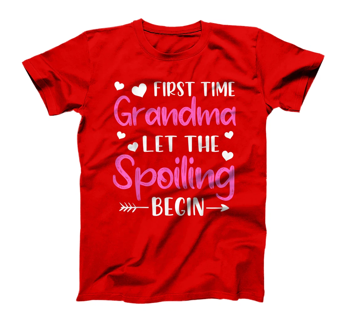 First Time Grandma Let the Spoiling Begin New 1st Time T-Shirt