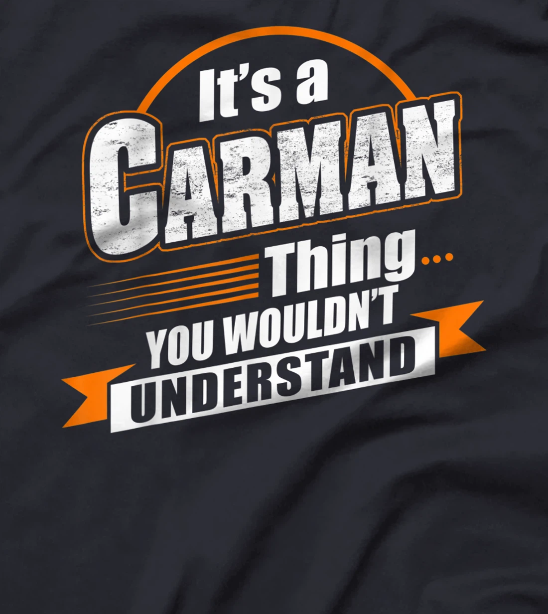 Best Gift For CARMAN - CARMAN Named T-Shirt