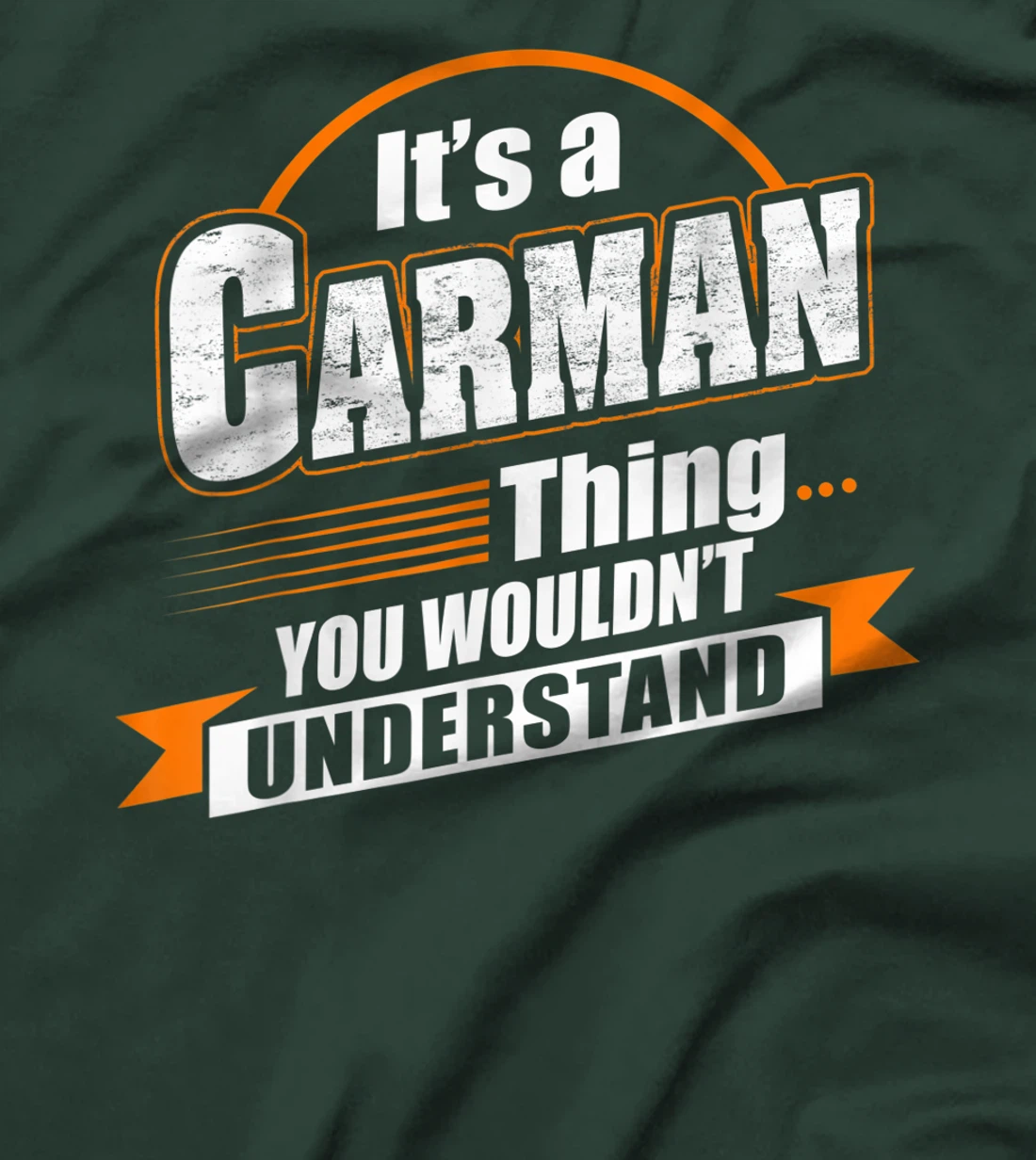 Best Gift For CARMAN - CARMAN Named T-Shirt