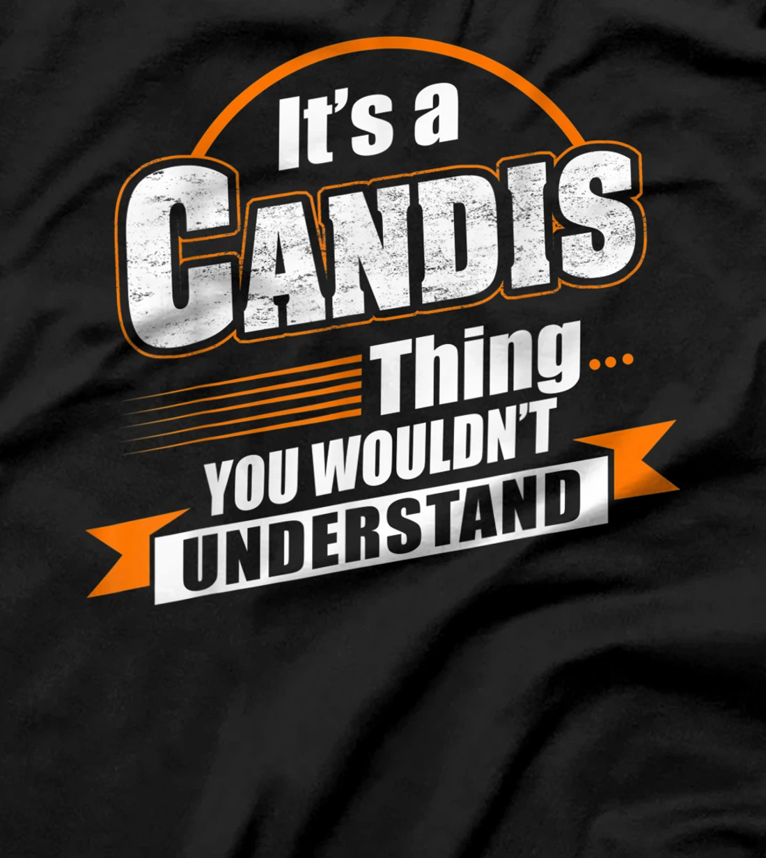 Best Gift For CANDIS - CANDIS Named T-Shirt