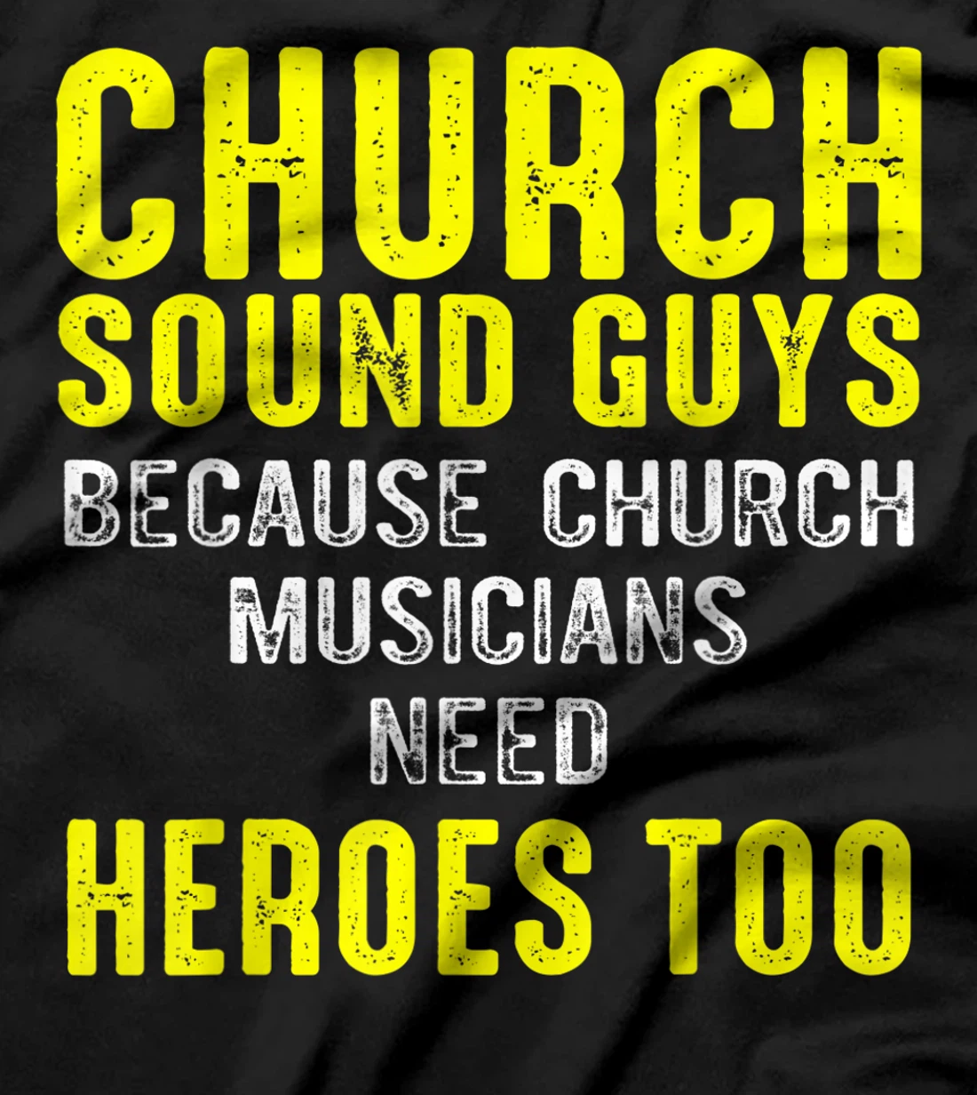 Church Sound Guy Musicians Audio Tech Engineer T-Shirt