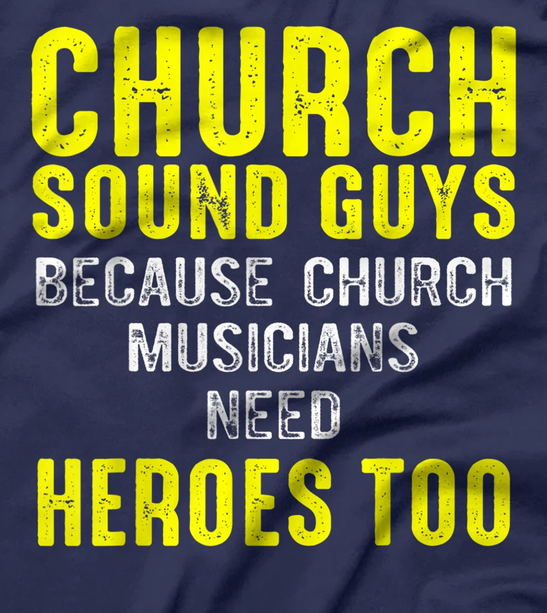 Church Sound Guy Musicians Audio Tech Engineer T-Shirt