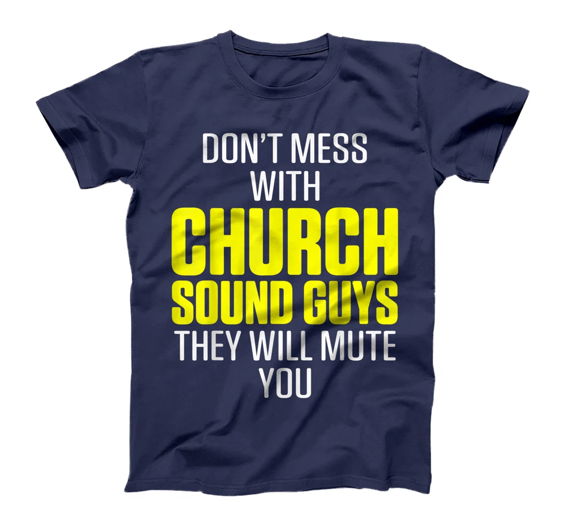 Church Sound Guy Mute Audio Tech Engineer T-Shirt