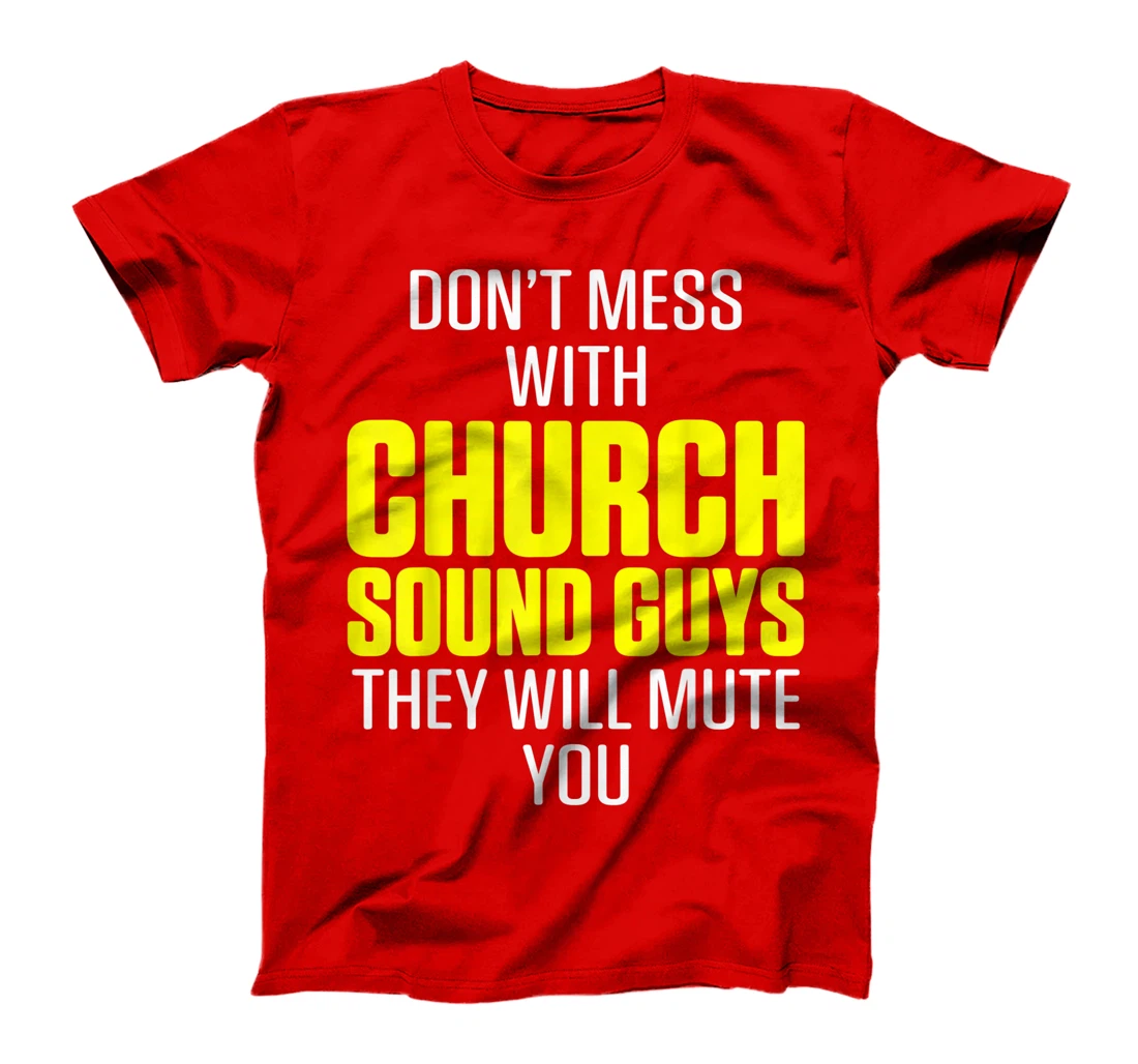 Church Sound Guy Mute Audio Tech Engineer T-Shirt