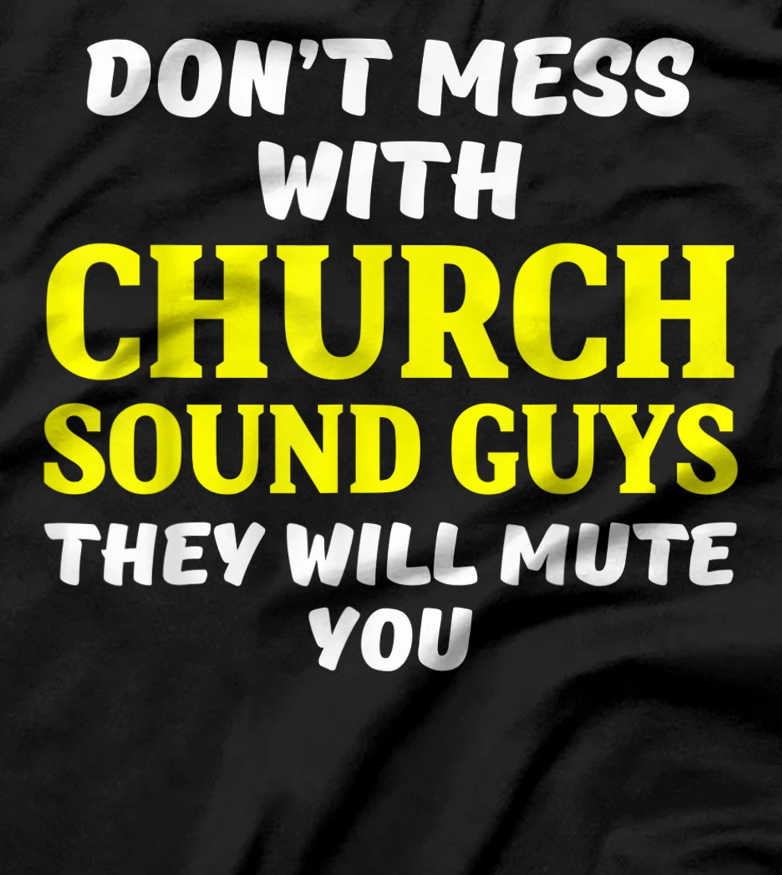 Church Sound Guy Mute Audio Tech Engineer T-Shirt
