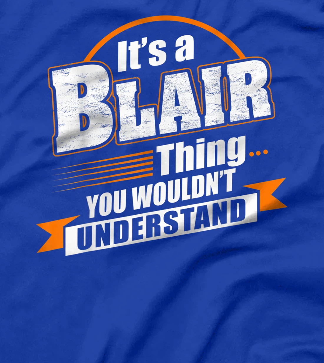 Best Gift For BLAIR - BLAIR Named T-Shirt
