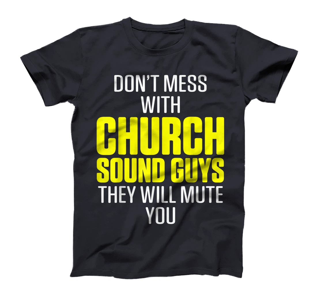 Church Sound Guy Mute Audio Tech Engineer T-Shirt