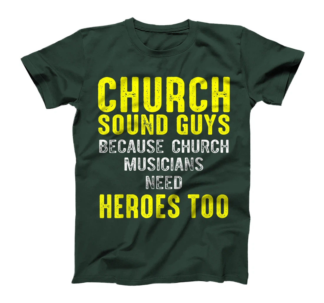 Church Sound Guy Musicians Audio Tech Engineer T-Shirt