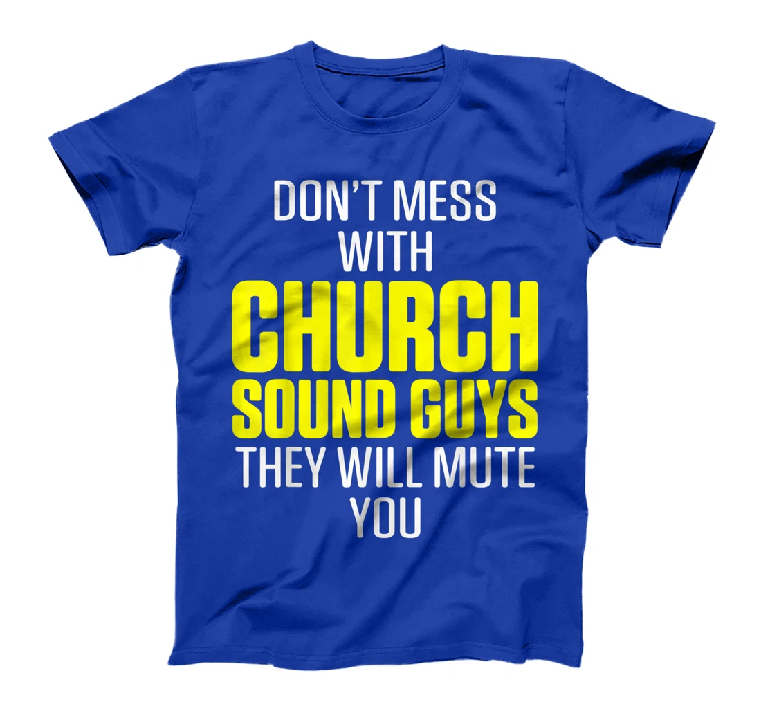 Church Sound Guy Mute Audio Tech Engineer T-Shirt