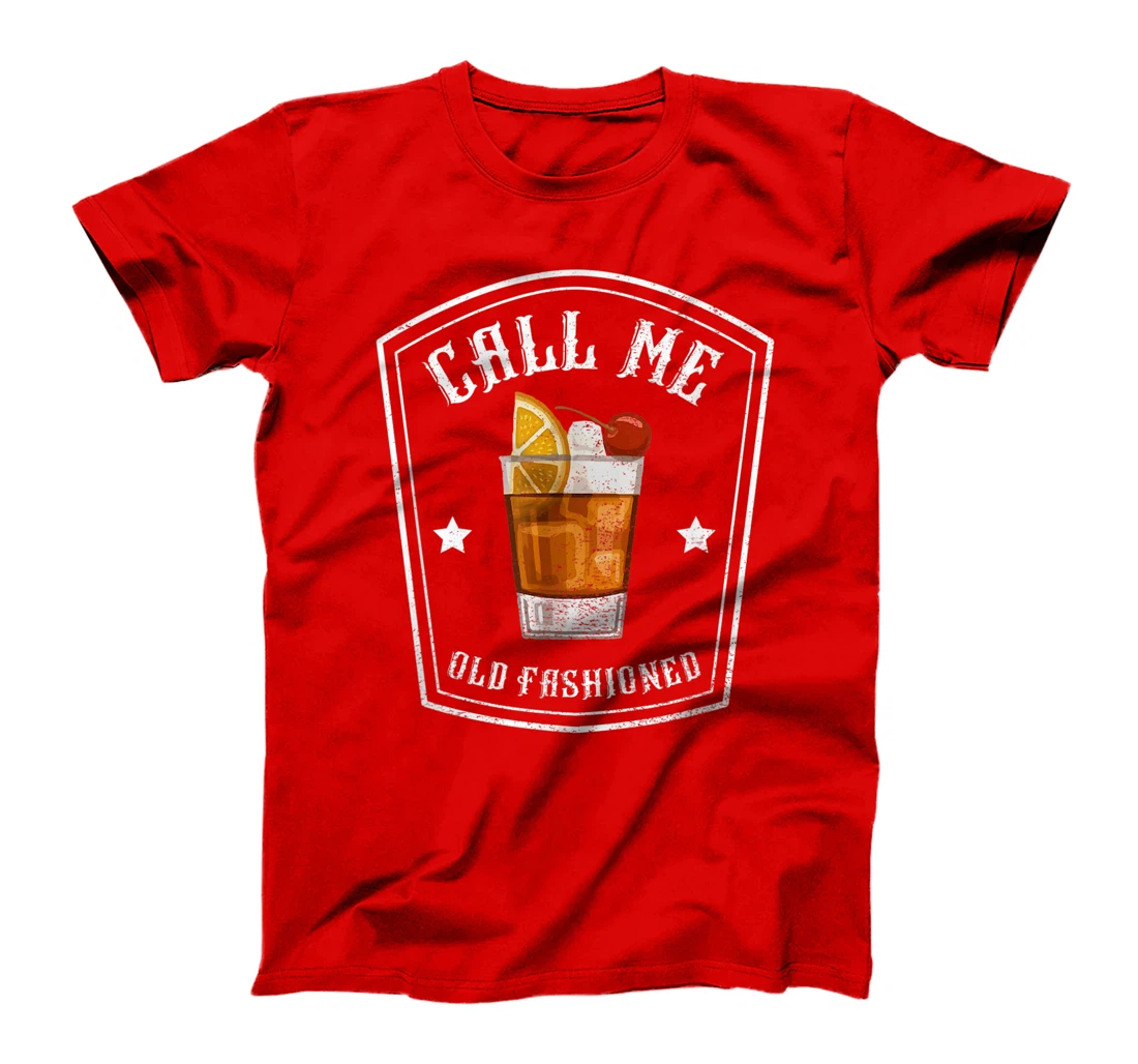 Call Me Old Fashioned Bourbon Whiskey Funny T-Shirt T-Shirt